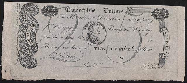 Print of a bank note for $25 with a bust portrait of George Washington in a medallion surrounded by text which states: 'The President, Directois and Company of Washington Bank in Westerly [Rhode Island] promise to pay to [blank] or Bearer on demand. Twenty Five Dollars.'